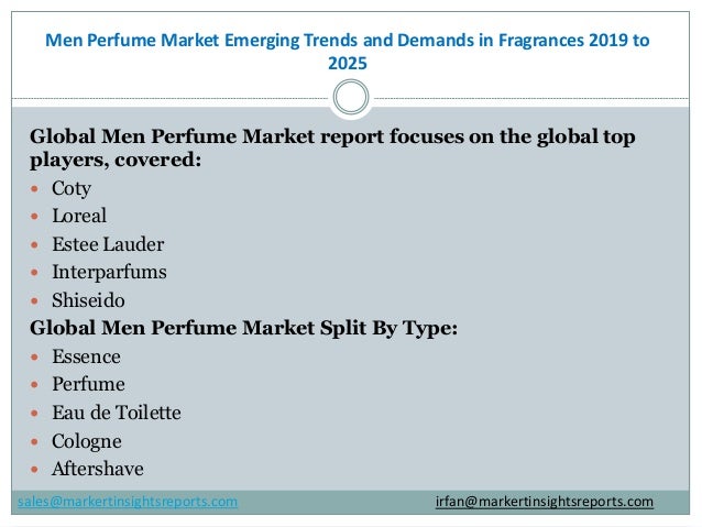 Men perfume market emerging trends and demands in fragrances 2019 to 2025