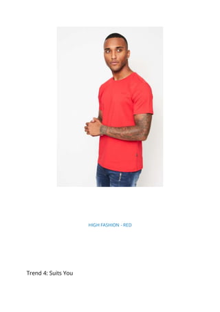 HIGH FASHION - RED
Trend 4: Suits You
 