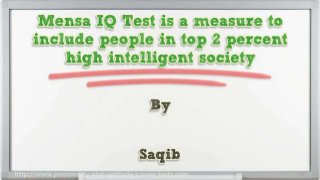 Mensa iq test is a measure to include people in top 2 percent high intelligent society