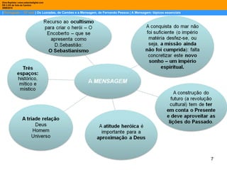 |  Português – 12º ano  | Os Lusíadas, de Camões e a Mensagem, de Fernando Pessoa | A Mensagem: tópicos essenciais  Dina Baptista | www.sebentadigital.com EB 2,3/S de Vale de Cambra 2009\2010 