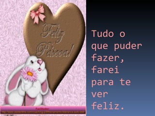 Tudo o que puder fazer, farei para te ver feliz. Facilitador:   http://www.esoterikha.com/coaching-pnl/treinamento-lideranca-auto-estima.php 
