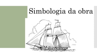 Simbologia da obra
 