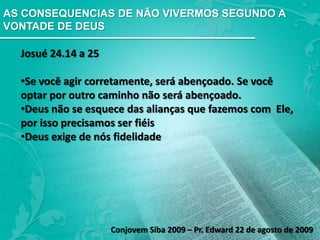 O Quarto mandamento nos orienta a separarmos um dia para adorarmos ao SenhorConjovem Siba 2009 – Pr. Edward 21 de agosto de 2009