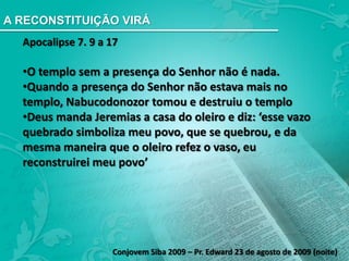 Precisamos buscar a cada dia nos encher mais de Deus, lendo a bíbliaConjovem Siba 2009 – Pr. Edward 21 de agosto de 2009