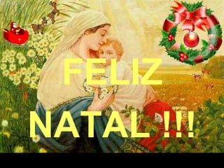 30/01/15 05:54 PM Carlos Roberto * Barra do Piraí * RJ.
FELIZ
NATAL !!!
 