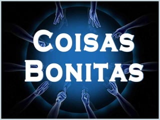 Coisas Bonitas 