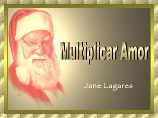 Multiplicar Amor Jane Lagares   