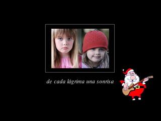 de cada lágrima una sonrisa 