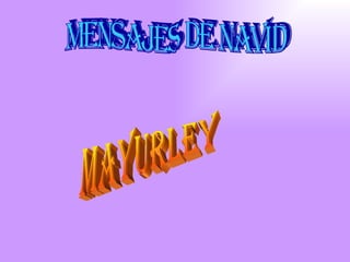 mensajes de navid MAYURLEY 