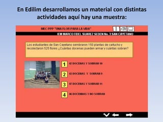 En Edilim desarrollamos un material con distintas actividades aquí hay una muestra: