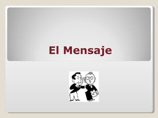 El Mensaje 