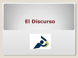 El Discurso  