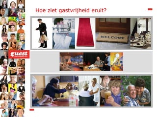 Hoe ziet gastvrijheid eruit? 