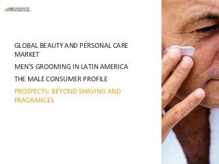 Men's Grooming in Latin America Slide 12