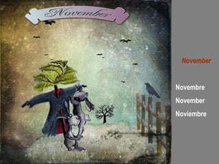 November Novembre November Noviembre 
