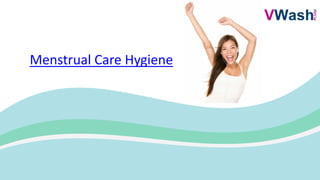 Menstrual Care Hygiene
 