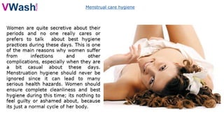 Menstrual care hygiene
 
