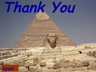Thank You
Egypt
 