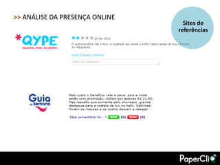 >> ANÁLISE DA PRESENÇA ONLINE
                                  Sites de
                                referências
 