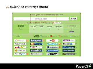 >> ANÁLISE DA PRESENÇA ONLINE
 