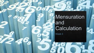 Mensuration and calculation