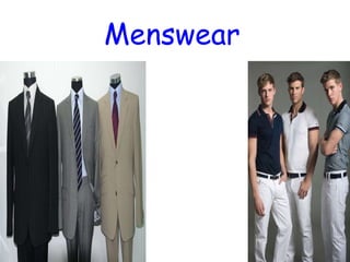 Menswear   