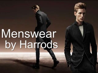 Menswear
by Harrods
 