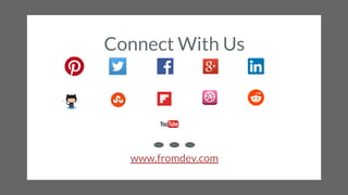 Connect With Us
www.fromdev.com
 