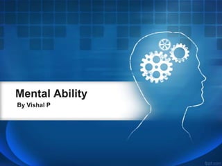 Mental Ability
By Vishal P
 