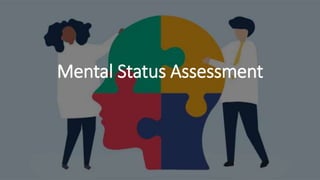 Mental Status Assessment
 
