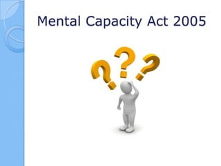 Mental Capacity Act 2005 