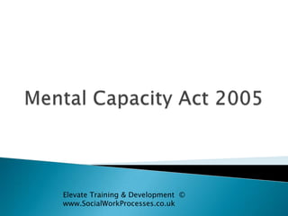 Elevate Training & Development ©
www.SocialWorkProcesses.co.uk
 