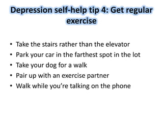 • The following exercise tips offer a powerful prescription for boosting
mood:
• Exercise now…and again. A 10-minute walk ...