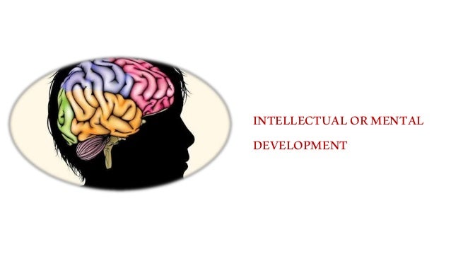 mental and intellectual changes