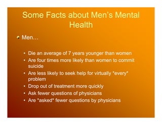 Some Facts about Men’s Mental
Some Facts about Men’s Mental
Health in Massachusetts
Health in Massachusetts
Health in Mass...