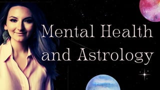 Mental Health and Astrology - Marta Loveguard Presentation .pptx