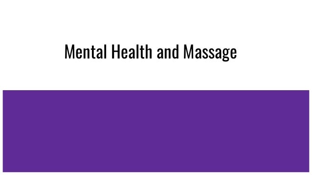 Mental Health and Massage
 