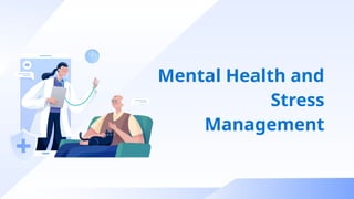 Mental Health and Stress Management.pptx