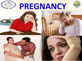 PREGNANCY
 
