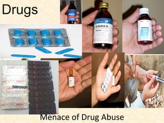 Drugs
Menace of Drug Abuse
Nitrosun
 