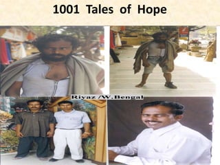 Shraddha Rehabilitation
Foundation
1001 Tales of Hope
 