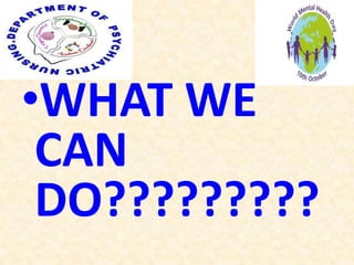 •WHAT WE
CAN
DO?????????
 