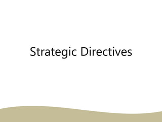 Strategic Directives
 