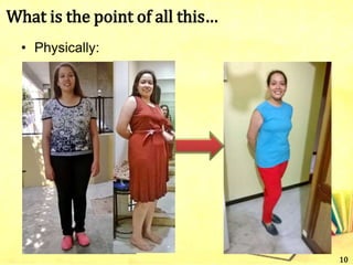 What is the point of all this…
10
• Physically:
 