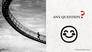 ANY QUESTION?
😊
‫ــ‬ MohmmadRjab Seder
 