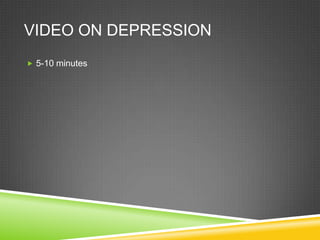 Video on Depression 5-10 minutes