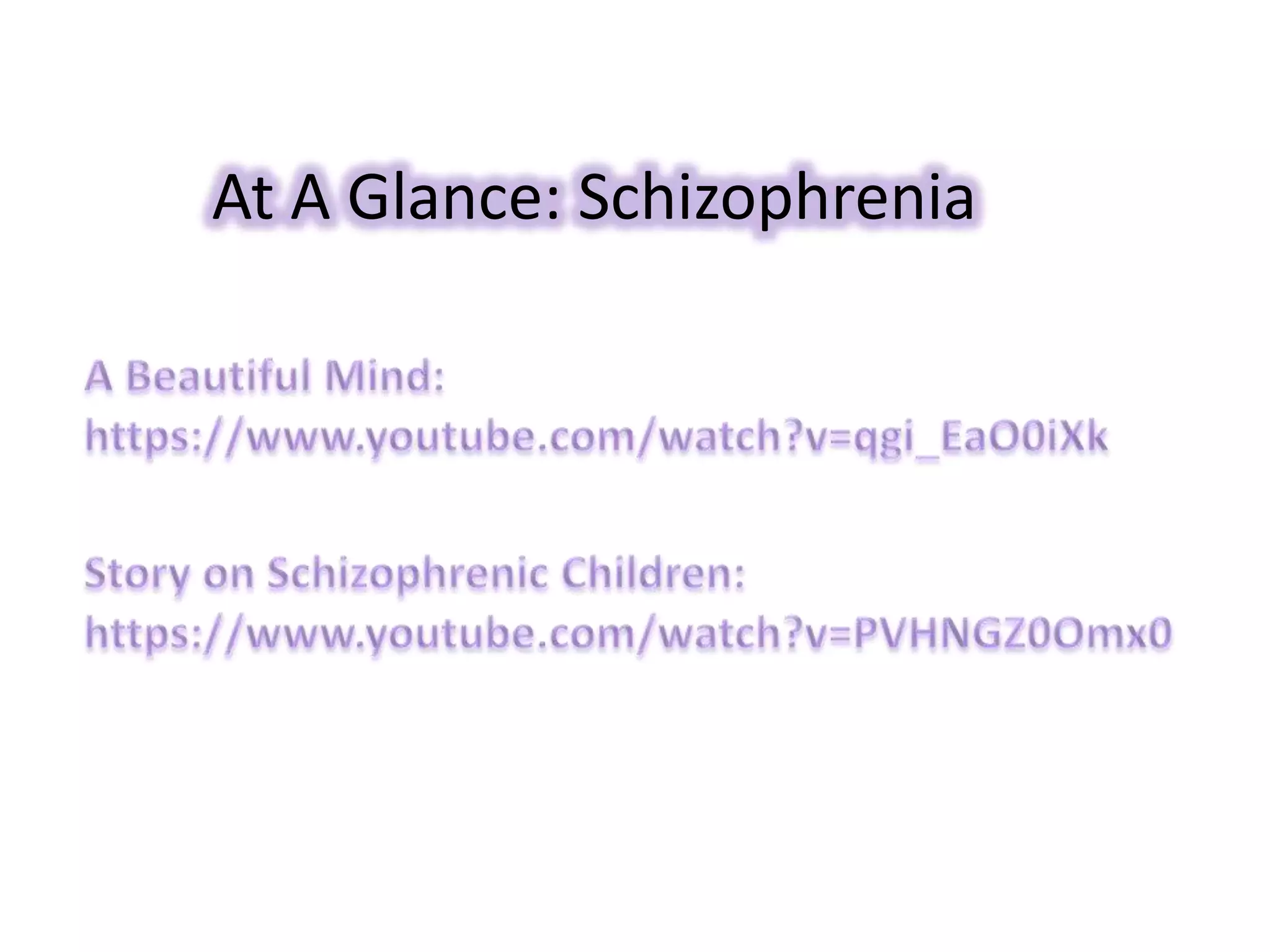 At A Glance: Schizophrenia
 