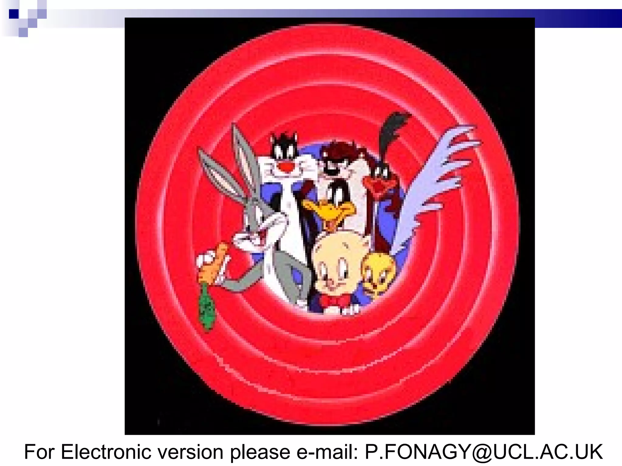 For Electronic version please e-mail: P.FONAGY@UCL.AC.UK
 