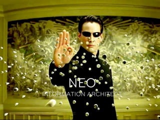 PLATO
       NEO
 INFORMATION ARCHITECT
INFORMATION ARCHITECT
 