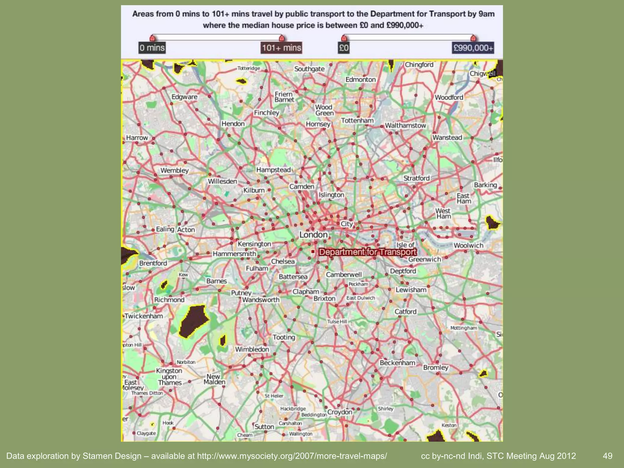 Data exploration by Stamen Design – available at http://www.mysociety.org/2007/more-travel-maps/   cc by-nc-nd Indi, STC Meeting Aug 2012   49
 